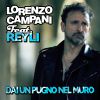 LORENZO CAMPANI - Dai un pugno nel muro (feat. ReyLi Barba)