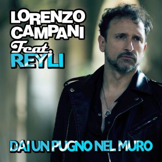 Lorenzo Campani - Dai un pugno nel muro (feat. ReyLi Barba) (Radio Date: 23-11-2018)