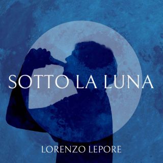 Lorenzo Lepore - Sotto la luna (Radio Date: 14-07-2023)