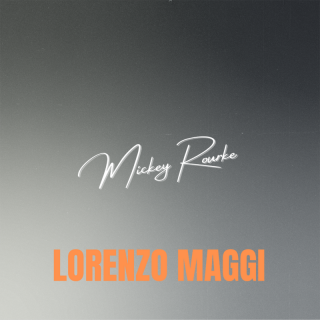 Lorenzo Maggi - Mickey Rourke (Radio Date: 26-08-2022)