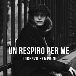 Lorenzo Semprini - Un Respiro Per Me (Radio Date: 21-01-2022)