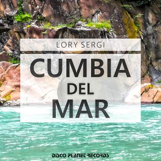 Lory Sergi - Cumbia del Mar (Radio Date: 10-07-2018)