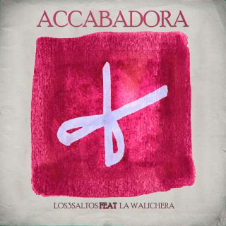 Los3saltos - Accabadora (feat. La Walichera) (Radio Date: 15-12-2020)