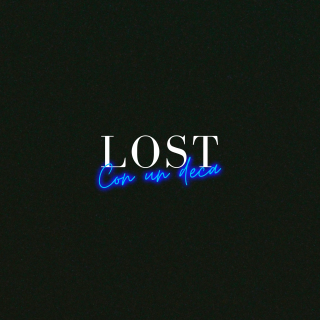 Lost - Con Un Deca (Radio Date: 12-11-2021)