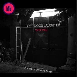 Lost Dogs Laughter - Wrong (Radio Date: 09-06-2023)