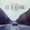 LOST FREQUENCIES - All or Nothing (feat. Axel Ehnström)