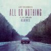 LOST FREQUENCIES - All or Nothing (feat. Axel Ehnström)