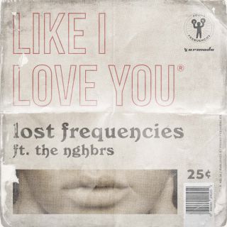 Lost Frequencies - Like I Love You (feat. The NGHBRS) (Radio Date: 26-10-2018)