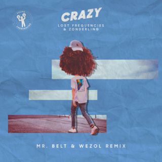 Lost Frequencies & Zonderling - Crazy (Mr. Belt & Wezol Remix) (Radio Date: 19-01-2018)