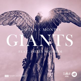 Lotus & Montis - Giants (feat. Iselin Solheim) (Radio Date: 18-07-2017)
