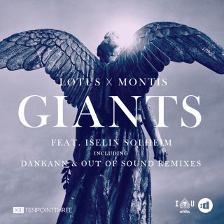 Lotus & Montis - Giants (feat. Iselin Solheim) (Remixes) (Radio Date: 08-01-2018)