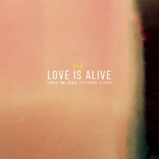 Louis The Child - Love Is Alive (feat. Elohim) (Radio Date: 12-05-2017)