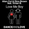 ALIEN CUT & DINO BROWN FEAT. VIVIAN B - Love Me Boy