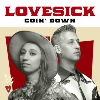 Lovesick - Goin' Down (Radio Date: 03-10-2023)