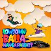 LOWJOHN - Balla (feat. Nanga Parbatt)