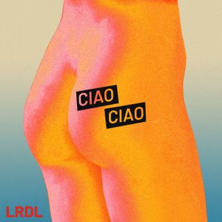 La Rappresentante Di Lista - Ciao Ciao (Radio Date: 02-02-2022)