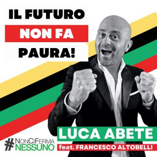 Luca Abete - Il futuro non fa paura (feat. Francesco Altobelli) (Radio Date: 26-05-2023)