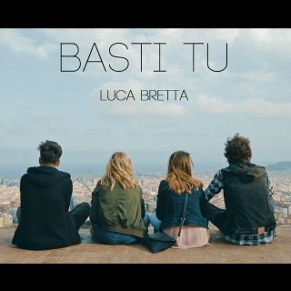 Luca Bretta - Basti tu (Radio Date: 10-07-2017)