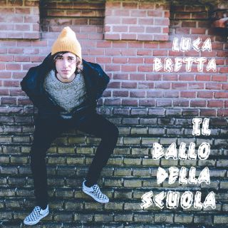 Luca Bretta - Il ballo della scuola (Radio Date: 19-09-2016)