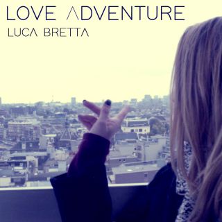 Luca Bretta - Love Adventure (Radio Date: 20-02-2017)