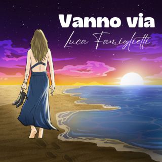 Luca Famiglietti - Vanno via (Radio Date: 15-09-2023)