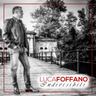 Luca Foffano - Indivisibili (Radio Date: 09-03-2018)