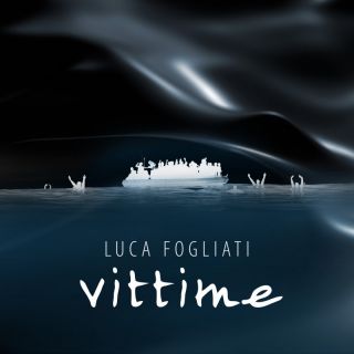 Luca Fogliati - Vittime (Radio Date: 05-05-2023)