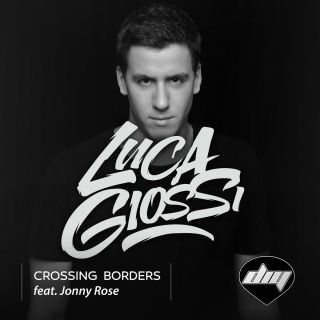 Luca Giossi - Crossing Borders (feat. Jonny Rose)