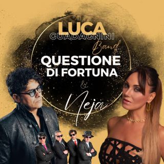 Luca Guadagnini & Band - Questione di fortuna (feat. Neja) (Radio Date: 31-03-2023)