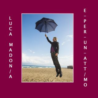 Luca Madonia - E per un attimo (Radio Date: 23-06-2017)