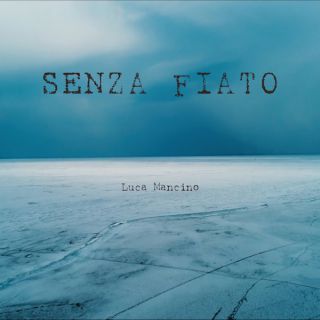 Luca Mancino - Senza fiato (Radio Date: 01-03-2019)