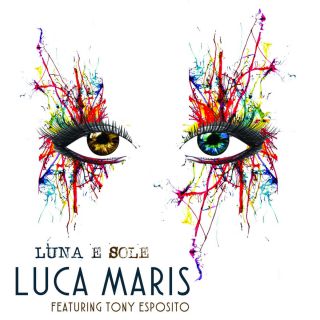 Luca Maris - Luna e sole (feat. Tony Esposito) (Radio Date: 01-02-2017)