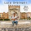 LUCA URBINATI - Le rotonde di Rimini