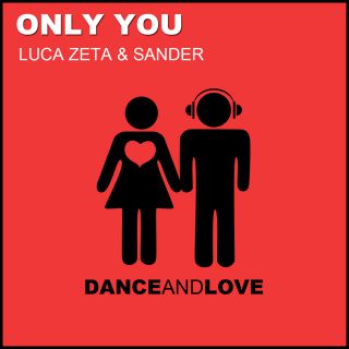 Luca Zeta & Sander - Only You (Radio Date: 11-07-2014)