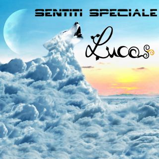 Lucas - Sentiti speciale (Radio Date: 21-11-2017)