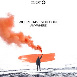 Lucas & Steve - Where Have You Gone (Anywhere) (Radio Date: 19-10-2018)