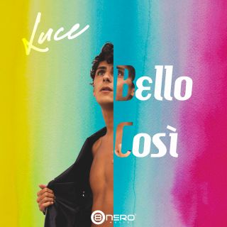 Luce - Bello Così (Radio Date: 17-09-2021)