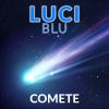 LUCI BLU - Comete