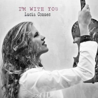 Lucia Comnes - I'm With You (Radio Date: 09-03-2018)