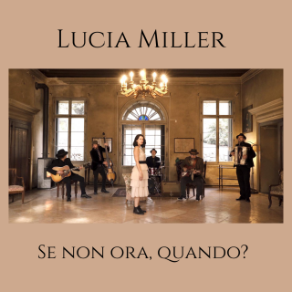 Lucia Miller - Se Non Ora Quando? (Radio Date: 13-12-2019)
