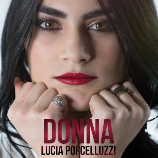 Lucia Porcelluzzi - Donna (Radio Date: 30-03-2018)