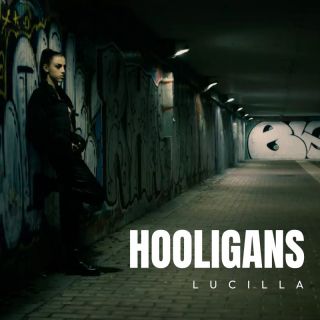 Lucilla - Hooligans (Radio Date: 16-02-2024)