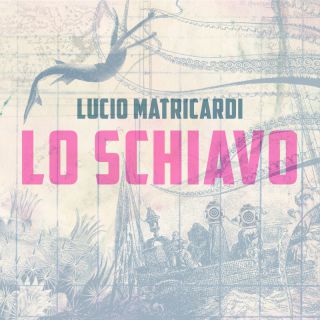 Lucio Matricardi - Lo schiavo (Radio Date: 26-05-2023)