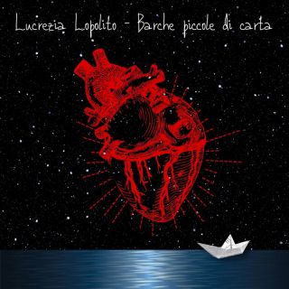 Lucrezia Lopolito - Barche Piccole Di Carta (Radio Date: 08-04-2022)