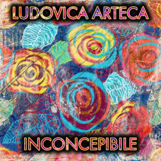 Ludovica Arteca - Inconcepibile (Radio Date: 10-11-2022)