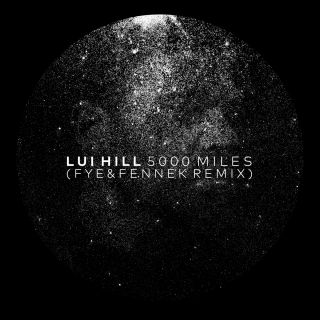 Lui Hill - 5000 Miles (FYE & FENNEK Remix) (Radio Date: 26-01-2018)