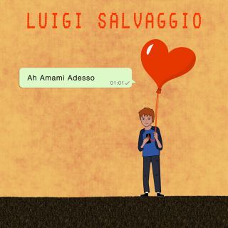 Luigi Salvaggio - Ah amami adesso (Radio Date: 01-06-2021)