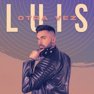 Luis - Otra Vez (Radio Date: 22-04-2022)