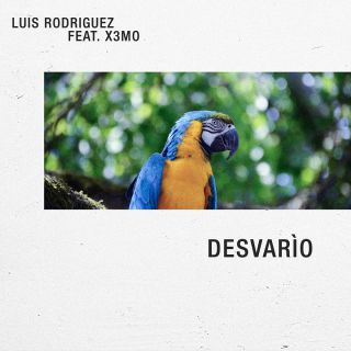 Luis Rodriguez - Desvarío (feat. X3MO) (Radio Date: 07-12-2018)