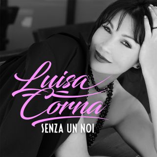 Luisa Corna - Senza un noi (Radio Date: 05-01-2021)